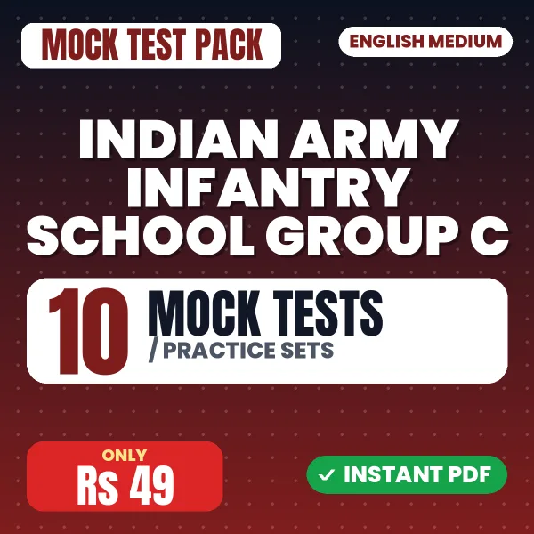 Indian Army Infantry School Group C Exam – 10 Mock Tests / Practice Sets | English Medium PDF Download
