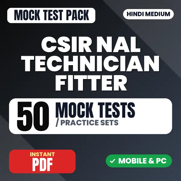 CSIR NAL Technician (Fitter) Paper-2 Exam – 50 Mock Tests / Practice Sets | Hindi Medium PDF Download