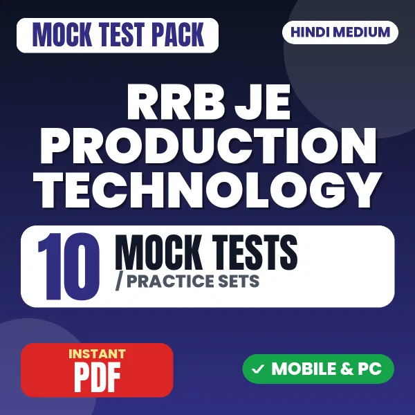 RRB JE Production Technology Exam – 10 Mock Tests / Practice Sets | Hindi Medium PDF Download