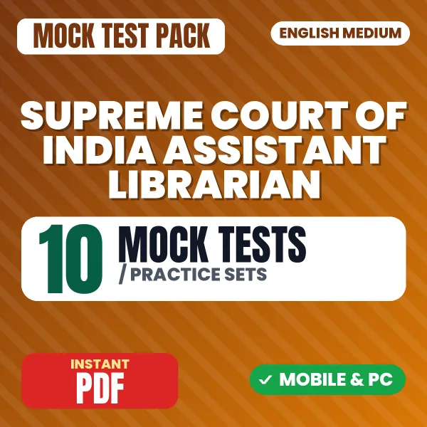 Supreme Court of India Assistant Librarian Exam – 10 Mock Tests / Practice Sets | English Medium PDF Download