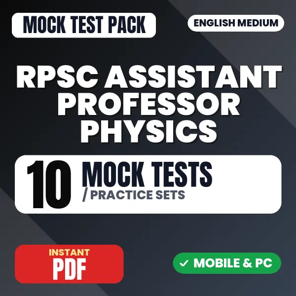 RPSC Assistant Professor (Physics) Exam Paper 1 – 10 Mock Tests / Practice Sets | English Medium PDF Download