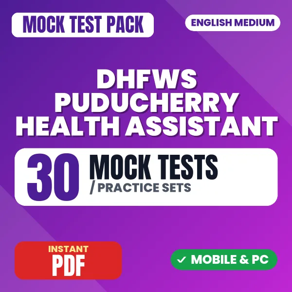 DHFWS Puducherry Health Assistant Exam Paper 1 – 30 Mock Tests / Practice Sets | English Medium PDF Download