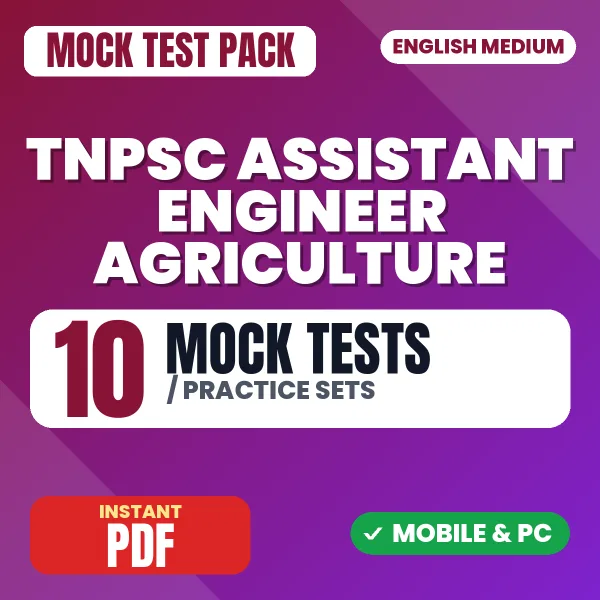 TNPSC Assistant Engineer (Agriculture) Paper-2 Exam – 10 Mock Tests / Practice Sets | English Medium PDF Download