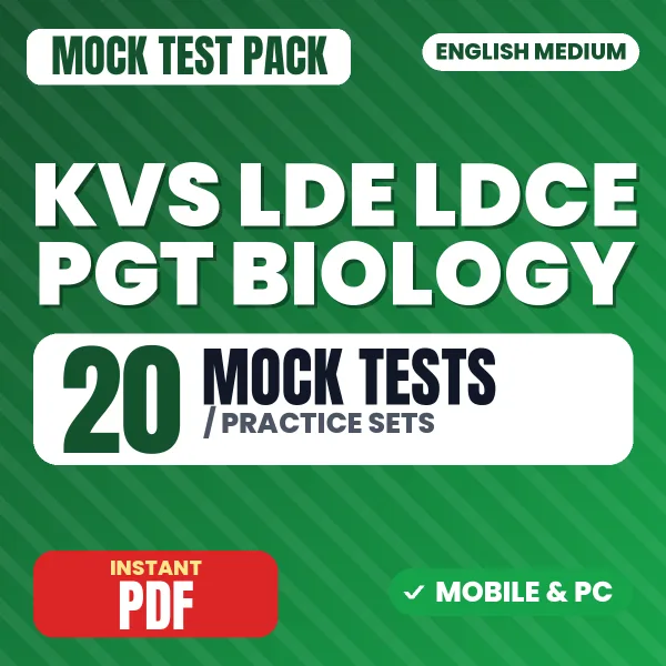 KVS LDE/LDCE PGT (Biology) Exam Tier 1 – 20 Mock Tests / Practice Sets | English Medium PDF Download