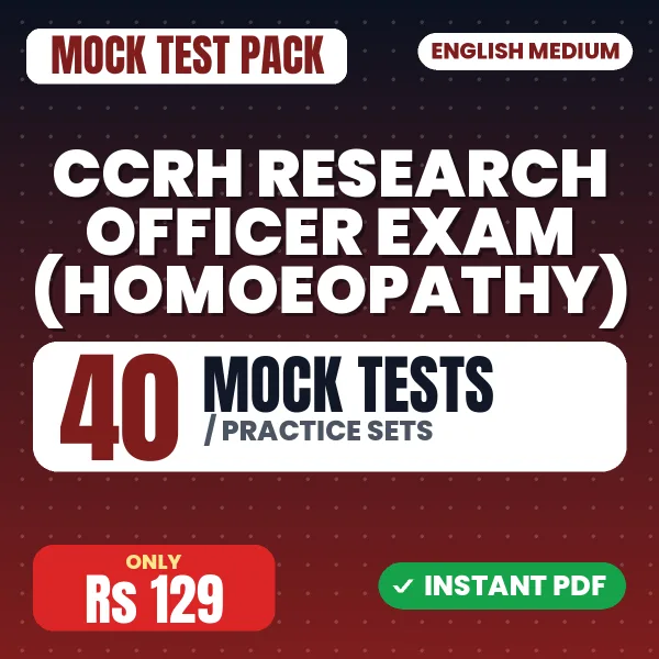 CCRH Research Officer Exam (Homoeopathy) – 40 Mock Tests / Practice Sets | English Medium PDF Download