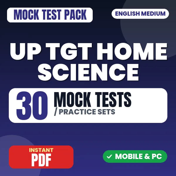 UP TGT Home Science Exam – 30 Mock Tests / Practice Sets | English Medium PDF Download