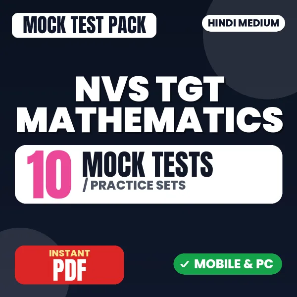 NVS TGT Mathematics Preliminary Exam Tier 1 – 10 Mock Tests / Practice Sets | Hindi Medium PDF Download
