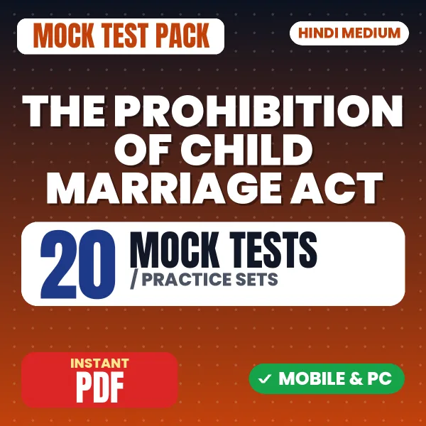 The Prohibition of Child Marriage Act, 2006 Exam – 20 Mock Tests / Practice Sets | Hindi Medium PDF Download