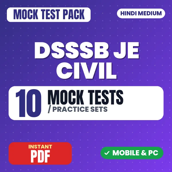 DSSSB Junior Engineer (Civil) Exam Tier 1 – 10 Mock Tests / Practice Sets | Hindi Medium PDF Download