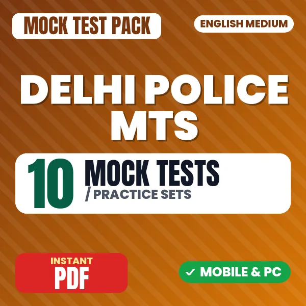 Delhi Police MTS Exam – 10 Mock Tests / Practice Sets | English Medium PDF Download