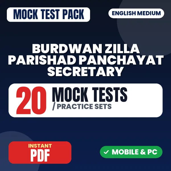 Burdwan Zilla Parishad Panchayat Secretary Exam – 20 Mock Tests / Practice Sets | English Medium PDF Download