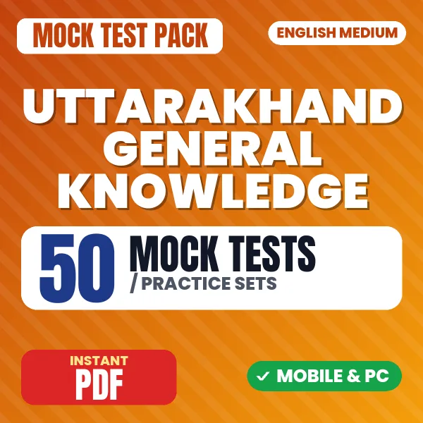Uttarakhand General Knowledge – 50 Mock Tests / Practice Sets | English Medium PDF Download