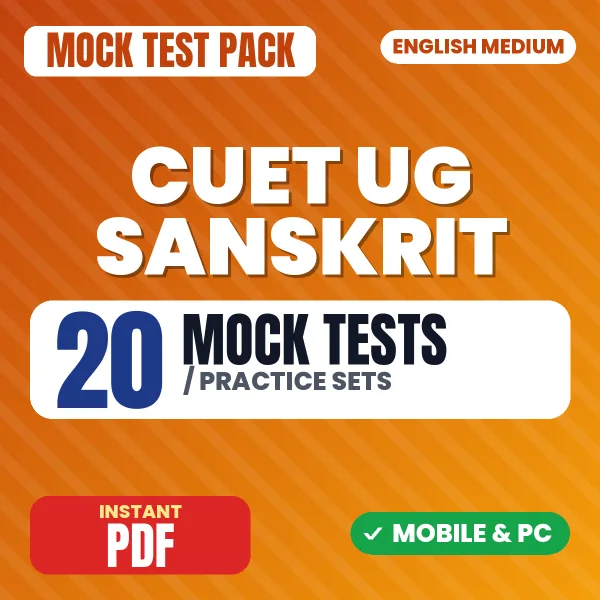 CUET UG Sanskrit Exam – 20 Mock Tests / Practice Sets | English Medium PDF Download