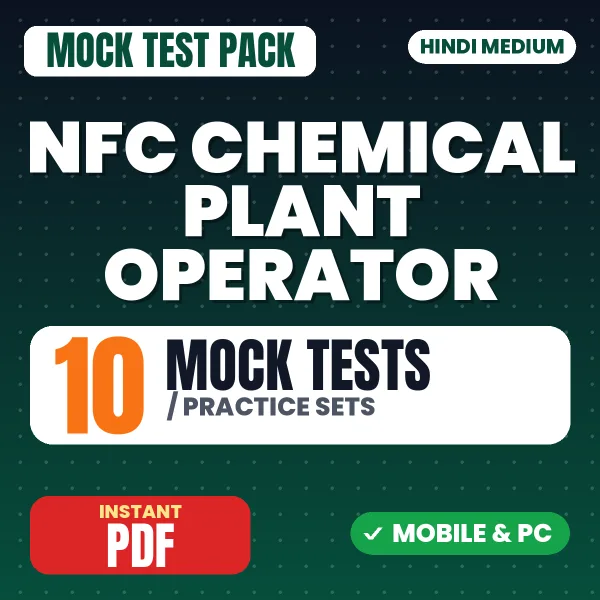 NFC Chemical Plant Operator Prelims Exam – 10 Mock Tests / Practice Sets | Hindi Medium PDF Download