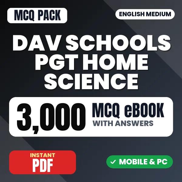 DAV Schools PGT (Home Science) Exam – 3000 MCQ eBook with Answers | English Medium PDF Download