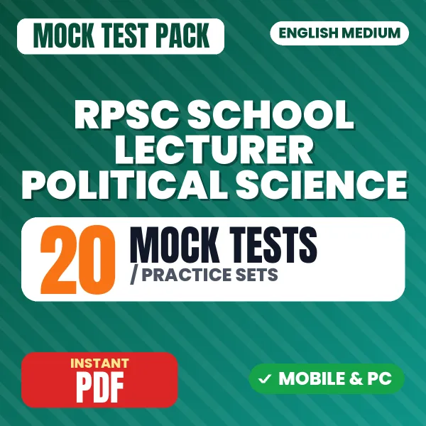 RPSC School Lecturer (Political Science) Paper 2 Exam – 20 Mock Tests / Practice Sets | English Medium PDF Download