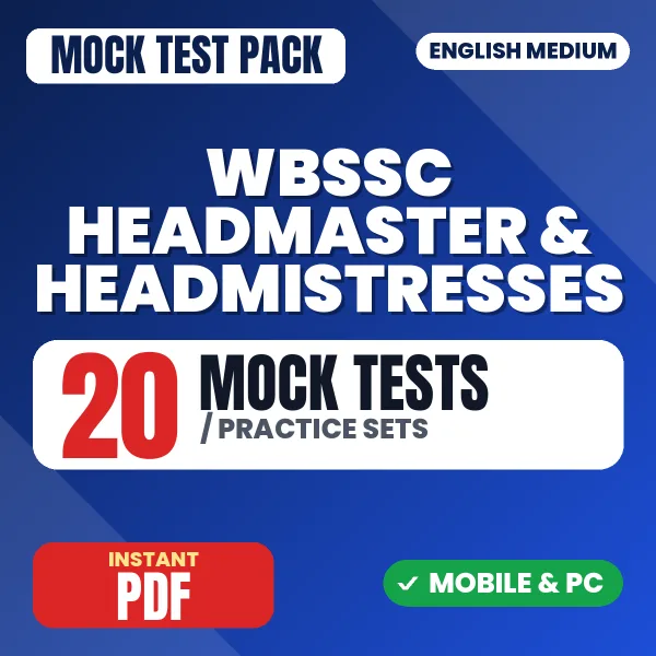 WBSSC Headmaster & Headmistresses Exam – 20 Mock Tests / Practice Sets | English Medium PDF Download