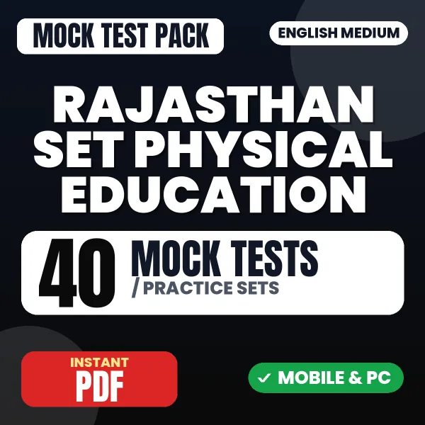 Rajasthan SET (Physical Education) Exam – 40 Mock Tests / Practice Sets | English Medium PDF Download