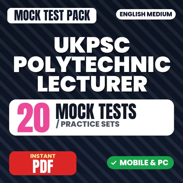 UKPSC Polytechnic Lecturer Exam Paper 1 – 20 Mock Tests / Practice Sets | English Medium PDF Download