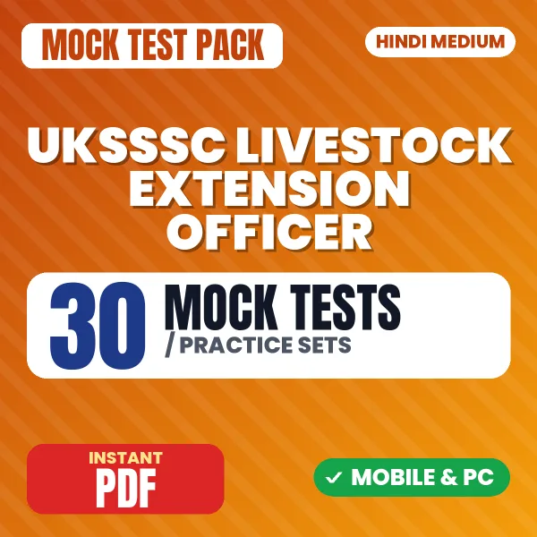 UKSSSC Livestock Extension Officer Exam (Agriculture and Animal Husbandry) – 30 Mock Tests / Practice Sets | Hindi Medium PDF Download