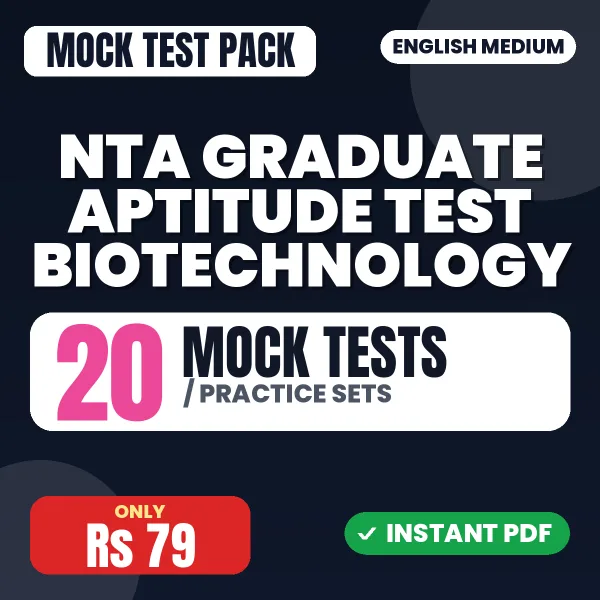 NTA Graduate Aptitude Test Biotechnology Exam – 20 Mock Tests / Practice Sets | English Medium PDF Download