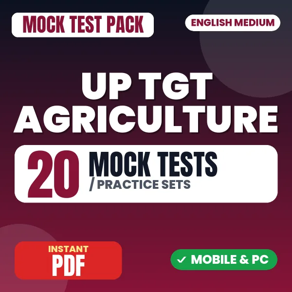 UP TGT Agriculture Exam – 20 Mock Tests / Practice Sets | English Medium PDF Download