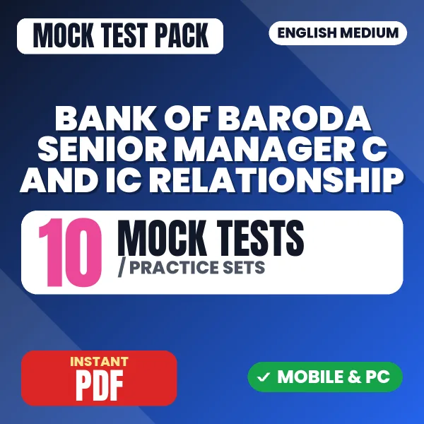 Bank of Baroda Senior Manager C & IC Relationship Exam – 10 Mock Tests / Practice Sets | English Medium PDF Download