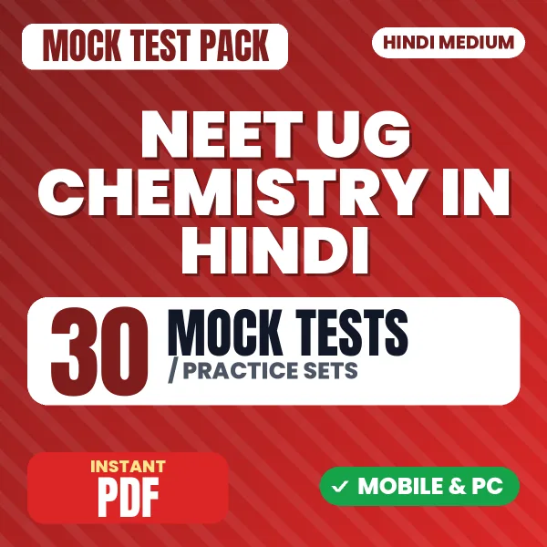 NEET Chemistry – 30 Mock Tests / Practice Sets | Hindi Medium PDF Download