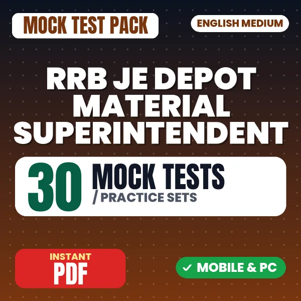 RRB JE (Depot Material Superintendent) CBT 1 Exam – 30 Mock Tests / Practice Sets | English Medium PDF Download