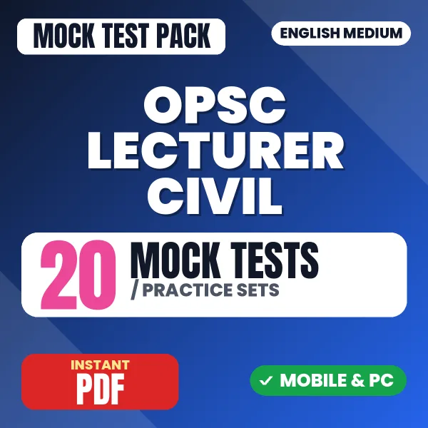 OPSC Lecturer Civil Exam (General English & General Knowledge) – 20 Mock Tests / Practice Sets | English Medium PDF Download