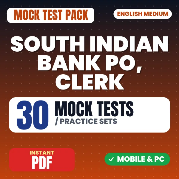 South Indian Bank PO, Clerk Exam – 30 Mock Tests / Practice Sets | English Medium PDF Download