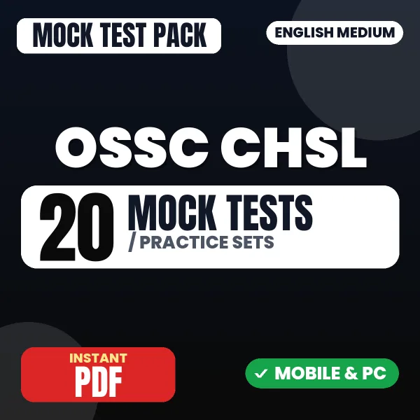 OSSC CHSL Preliminary Exam – 20 Mock Tests / Practice Sets | English Medium PDF Download