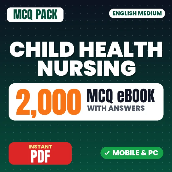 Child Health Nursing Exam – 2000 MCQ eBook with Answers | English Medium PDF Download