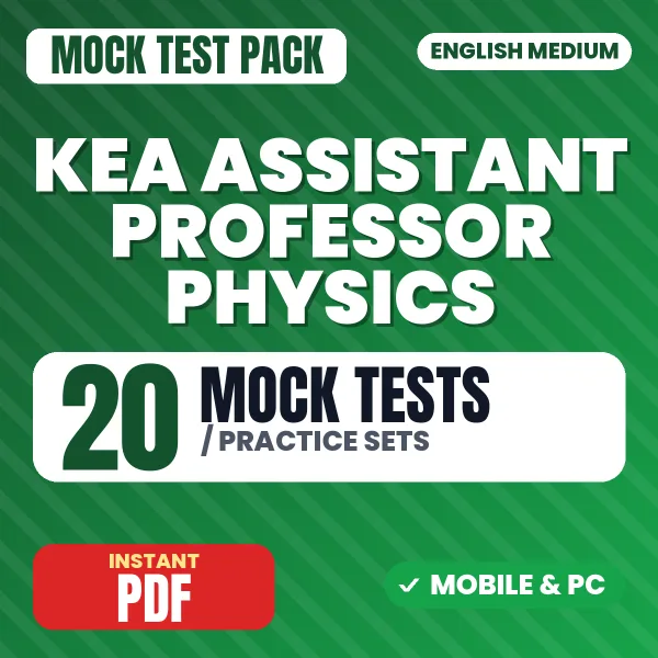 KEA Assistant Professor (Physics) Exam Paper 4 – 20 Mock Tests / Practice Sets | English Medium PDF Download