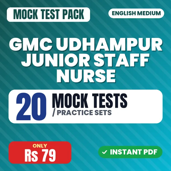 GMC Udhampur Junior Staff Nurse Exam – 20 Mock Tests / Practice Sets | English Medium PDF Download