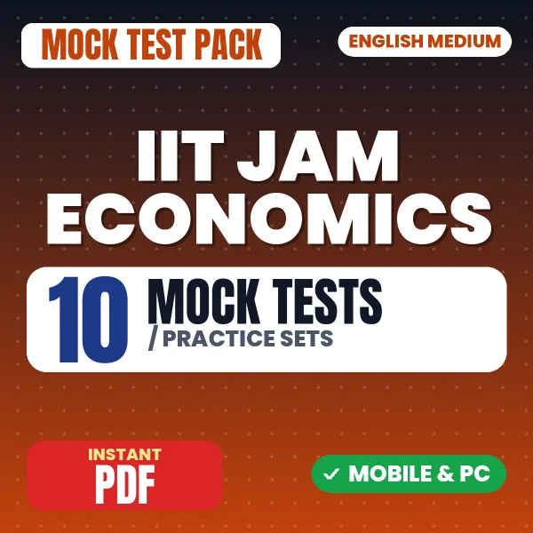 IIT JAM Economics Exam (Only MCQ) – 10 Mock Tests / Practice Sets | English Medium PDF Download