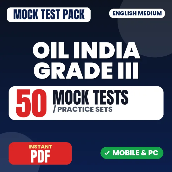 Oil India Grade 3 & 5 Exam (Physics) – 50 Mock Tests / Practice Sets | English Medium PDF Download
