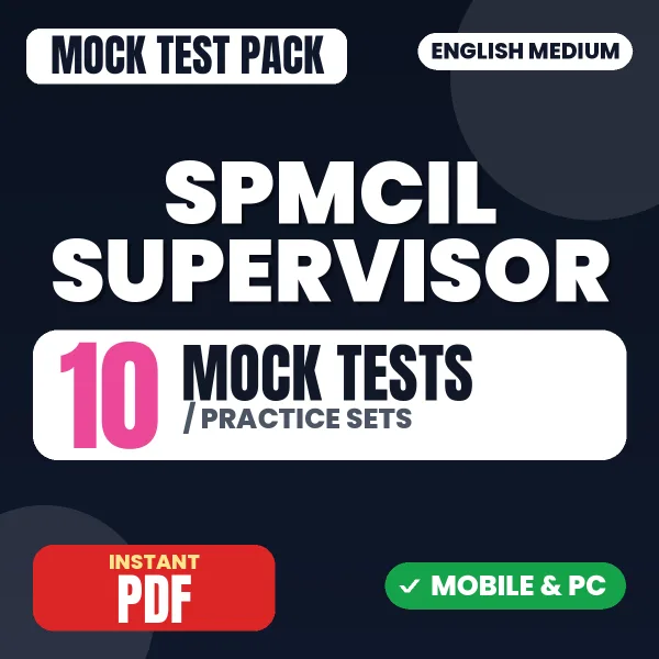 SPMCIL Supervisor (TO-Mechanical) Exam – 10 Mock Tests / Practice Sets | English Medium PDF Download