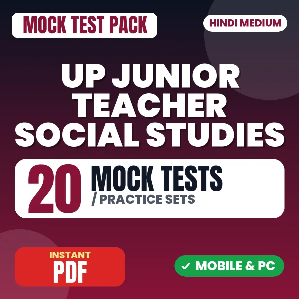 UP Junior Teacher Social Studies (Paper-I) Exam – 20 Mock Tests / Practice Sets | Hindi Medium PDF Download