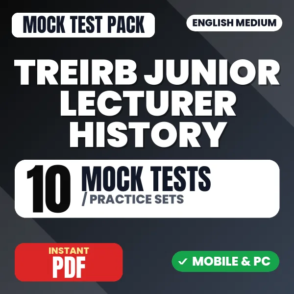 TREIRB Junior Lecturer History (Paper I) Exam – 10 Mock Tests / Practice Sets | English Medium PDF Download