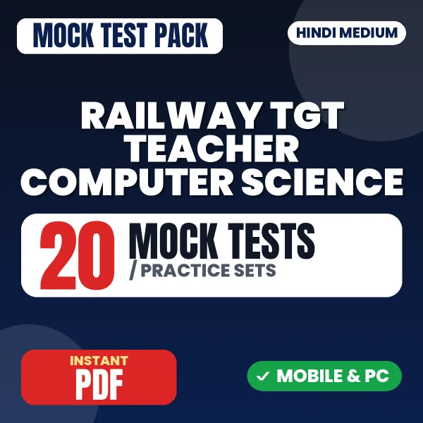 Railway TGT Teacher Computer Science Exam – 20 Mock Tests / Practice Sets | Hindi Medium PDF Download