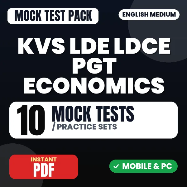 KVS LDE/LDCE PGT (Economics) Exam Tier 1 – 10 Mock Tests / Practice Sets | English Medium PDF Download