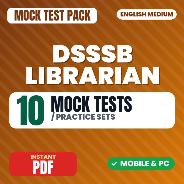 DSSSB Librarian Exam – 10 Mock Tests / Practice Sets | English Medium PDF Download