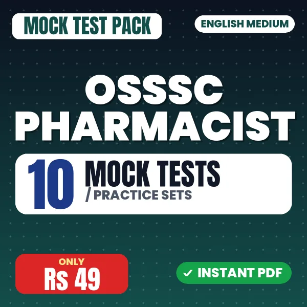 OSSSC Pharmacist Exam – 10 Mock Tests / Practice Sets | English Medium PDF Download