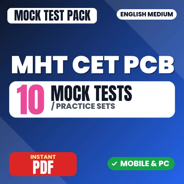 MHT CET PCB Exam – 10 Mock Tests / Practice Sets | English Medium PDF Download