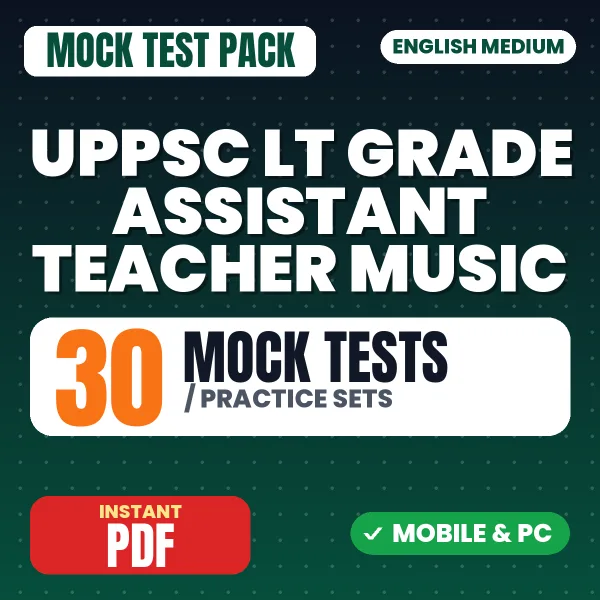 UPPSC LT Grade Assistant Teacher (Music) Prelims Exam – 30 Mock Tests / Practice Sets | English Medium PDF Download