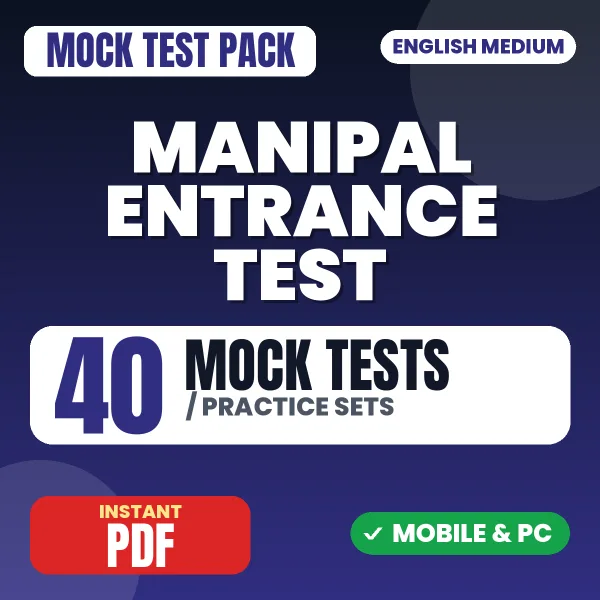 Manipal Entrance Test Exam – 40 Mock Tests / Practice Sets | English Medium PDF Download