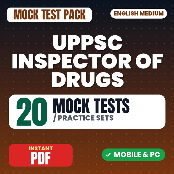 UPPSC Inspector of Drugs Exam – 20 Mock Tests / Practice Sets | English Medium PDF Download