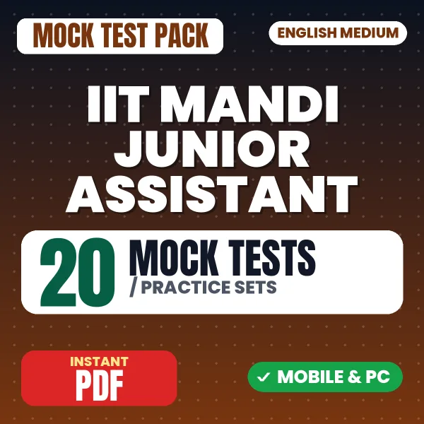 IIT Mandi Junior Assistant Exam – 20 Mock Tests / Practice Sets | English Medium PDF Download