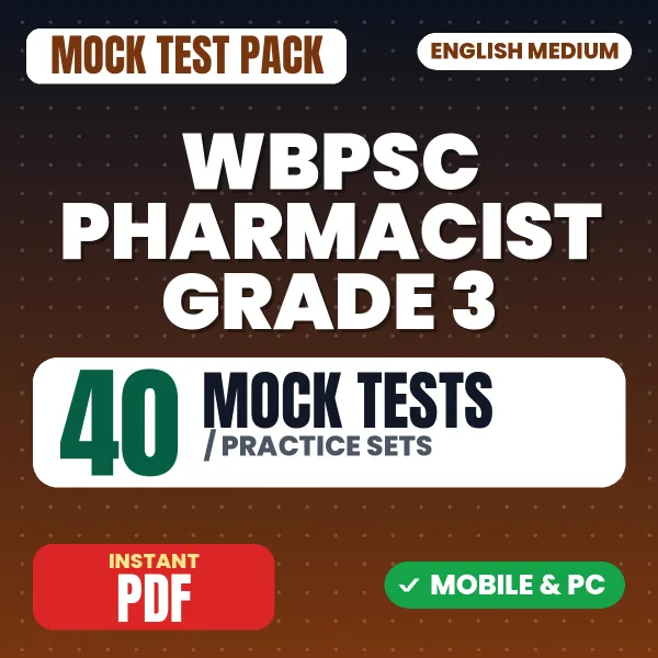 WBPSC Pharmacist Grade 3 Exam – 40 Mock Tests / Practice Sets | English Medium PDF Download